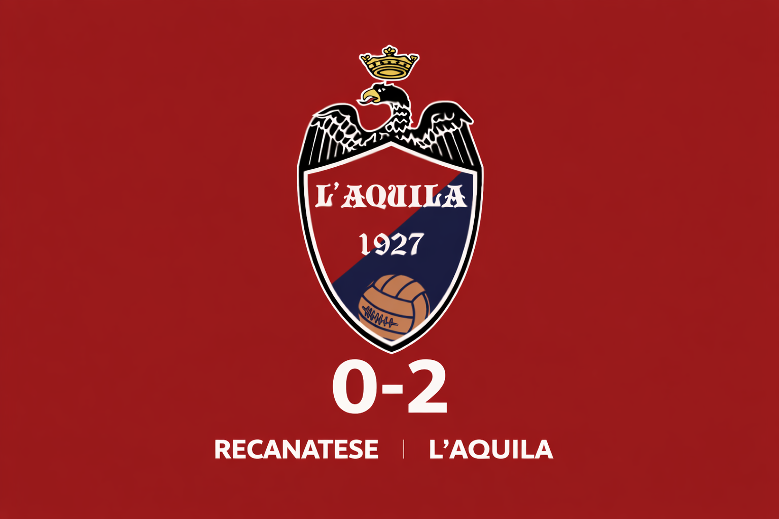 L’Aquila espugna Recanati: Recanatese battuta 0-2